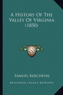 Front cover_A History Of The Valley Of Virginia (1850)