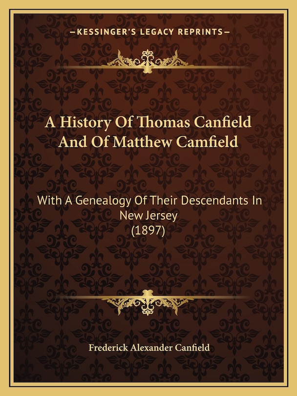 Front cover_A History Of Thomas Canfield And Of Matthew Camfield