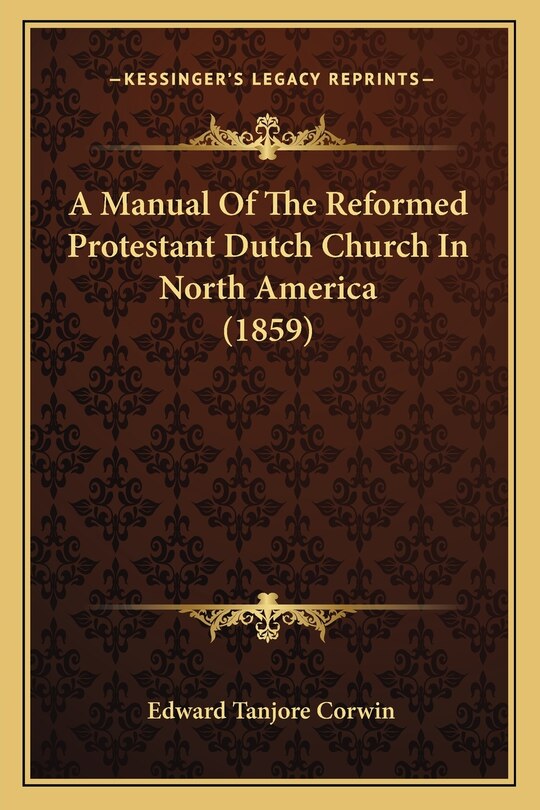 Couverture_A Manual of the Reformed Protestant Dutch Church in North America (1859)