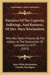 Couverture_Narrative Of The Captivity, Sufferings, And Removes, Of Mrs. Mary Rowlandson