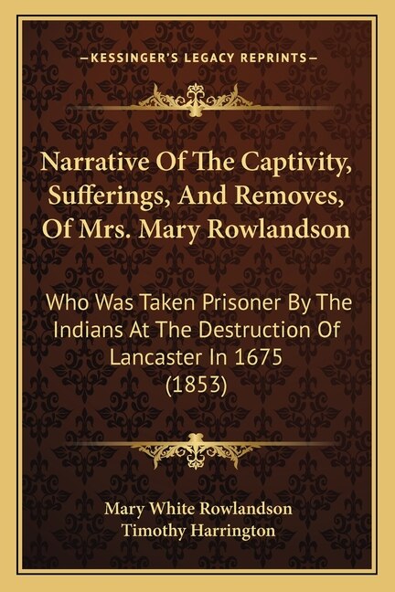 Couverture_Narrative Of The Captivity, Sufferings, And Removes, Of Mrs. Mary Rowlandson