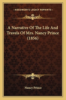 Couverture_A Narrative Of The Life And Travels Of Mrs. Nancy Prince (1856)
