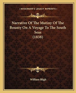 Front cover_Narrative of the Mutiny of the Bounty on a Voyage to the South Seas (1838)