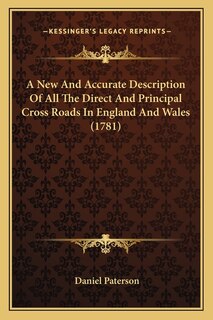 Couverture_A New And Accurate Description Of All The Direct And Principal Cross Roads In England And Wales (1781)