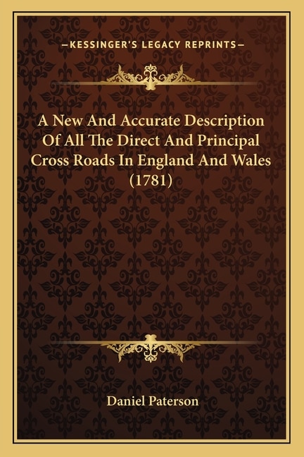 Couverture_A New And Accurate Description Of All The Direct And Principal Cross Roads In England And Wales (1781)