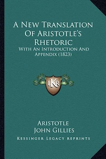 Front cover_A New Translation Of Aristotle's Rhetoric