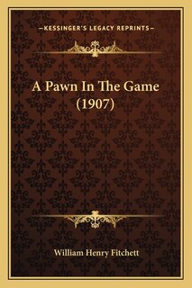 Front cover_A Pawn In The Game (1907)