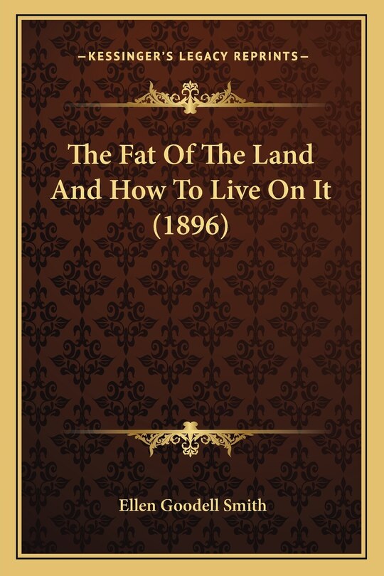 Front cover_The Fat Of The Land And How To Live On It (1896)