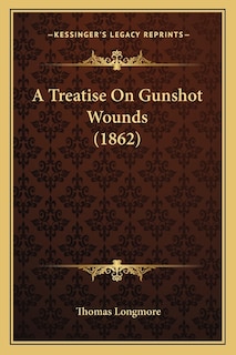 Couverture_A Treatise On Gunshot Wounds (1862)