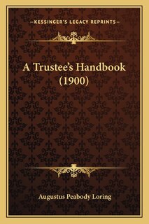 Front cover_A Trustee's Handbook (1900)