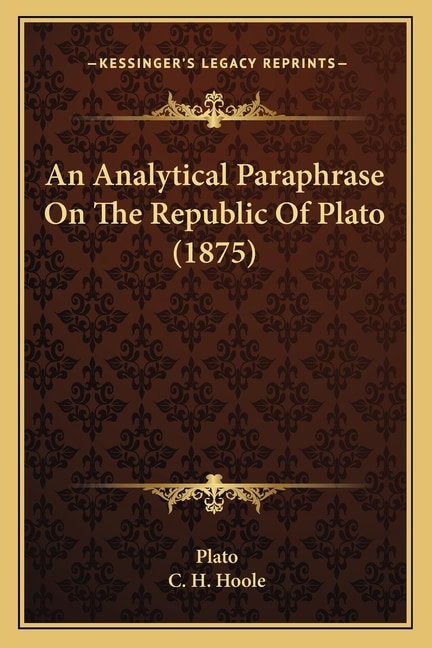 Front cover_An Analytical Paraphrase On The Republic Of Plato (1875)