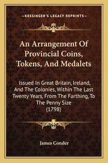 Front cover_An Arrangement Of Provincial Coins, Tokens, And Medalets