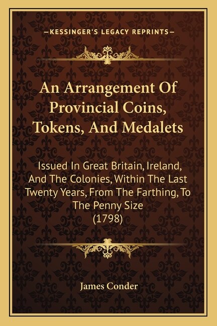 Front cover_An Arrangement Of Provincial Coins, Tokens, And Medalets