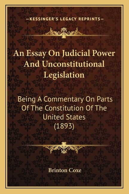 Front cover_An Essay On Judicial Power And Unconstitutional Legislation