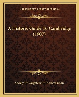 Front cover_A Historic Guide To Cambridge (1907)