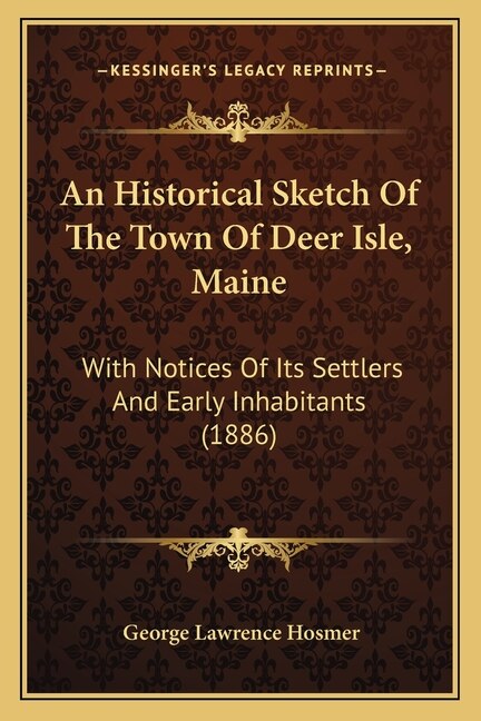 Front cover_An Historical Sketch Of The Town Of Deer Isle, Maine