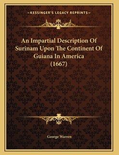 Front cover_An Impartial Description Of Surinam Upon The Continent Of Guiana In America (1667)