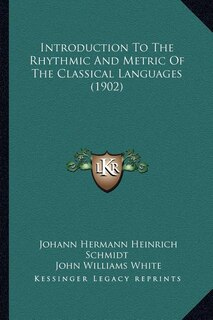 Couverture_Introduction To The Rhythmic And Metric Of The Classical Languages (1902)
