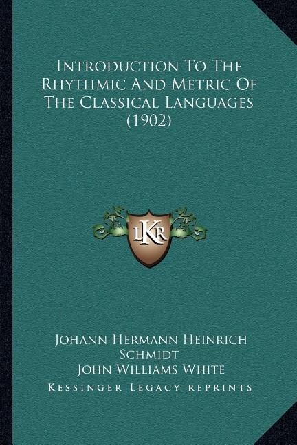 Couverture_Introduction To The Rhythmic And Metric Of The Classical Languages (1902)