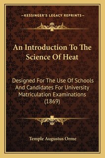 Front cover_An Introduction To The Science Of Heat