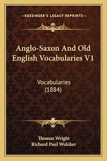 Anglo-Saxon And Old English Vocabularies V1: Vocabularies (1884)