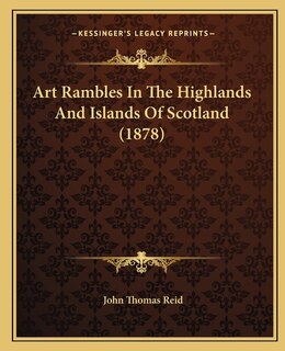 Front cover_Art Rambles In The Highlands And Islands Of Scotland (1878)