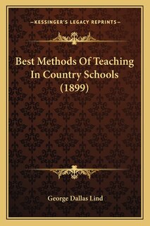 Front cover_Best Methods Of Teaching In Country Schools (1899)