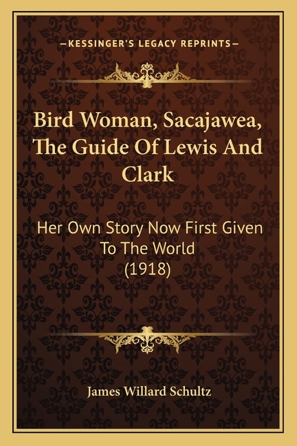 Couverture_Bird Woman, Sacajawea, The Guide Of Lewis And Clark