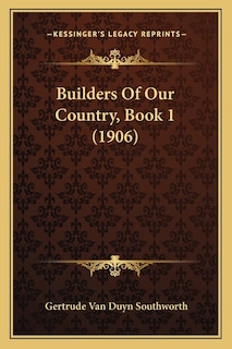 Front cover_Builders Of Our Country, Book 1 (1906)