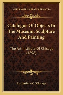 Couverture_Catalogue Of Objects In The Museum, Sculpture And Painting