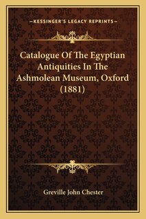 Couverture_Catalogue of the Egyptian Antiquities in the Ashmolean Museum, Oxford (1881)