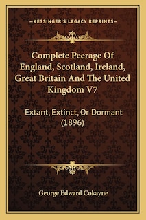 Couverture_Complete Peerage Of England, Scotland, Ireland, Great Britain And The United Kingdom V7