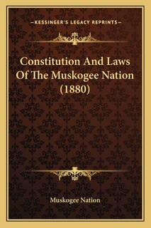 Couverture_Constitution and Laws of the Muskogee Nation (1880)