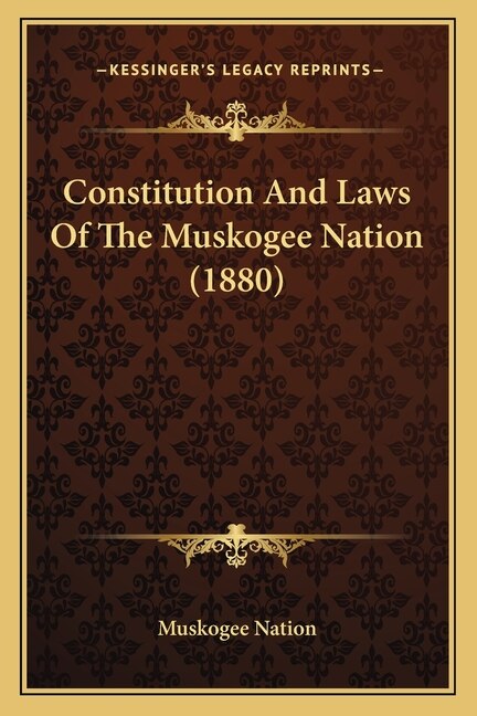 Couverture_Constitution and Laws of the Muskogee Nation (1880)