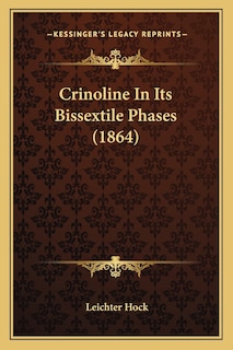 Couverture_Crinoline In Its Bissextile Phases (1864)