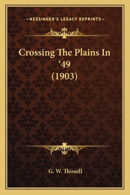 Front cover_Crossing The Plains In '49 (1903)