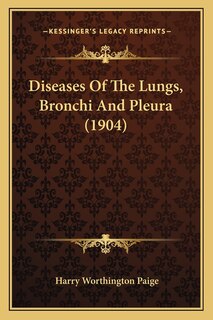 Front cover_Diseases Of The Lungs, Bronchi And Pleura (1904)