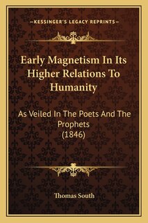 Couverture_Early Magnetism In Its Higher Relations To Humanity