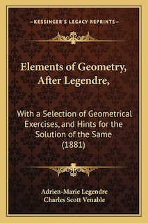 Front cover_Elements of Geometry, After Legendre,