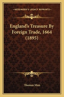 Couverture_England's Treasure By Foreign Trade, 1664 (1895)