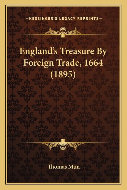 Couverture_England's Treasure By Foreign Trade, 1664 (1895)