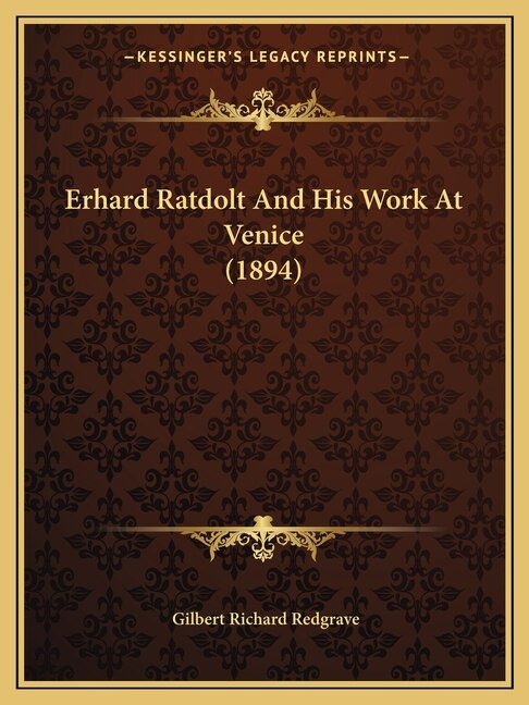Front cover_Erhard Ratdolt and His Work at Venice (1894)