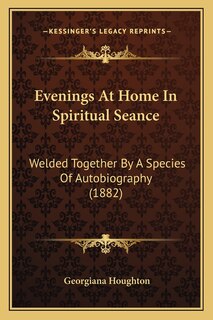 Front cover_Evenings At Home In Spiritual Seance