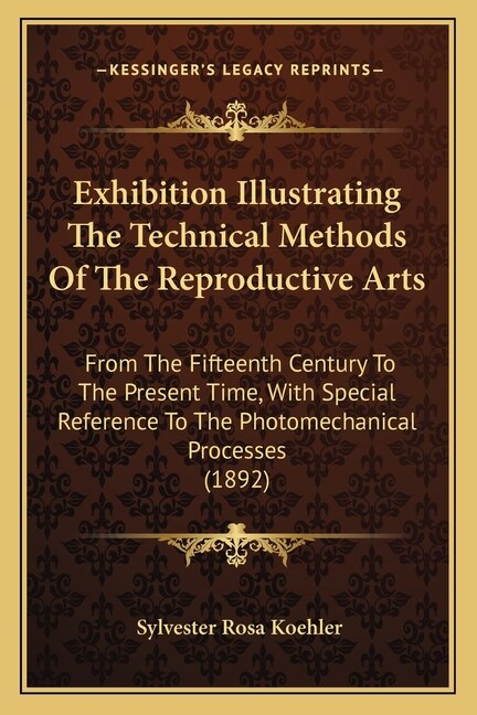 Front cover_Exhibition Illustrating the Technical Methods of the Reproductive Arts