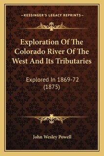 Front cover_Exploration Of The Colorado River Of The West And Its Tributaries