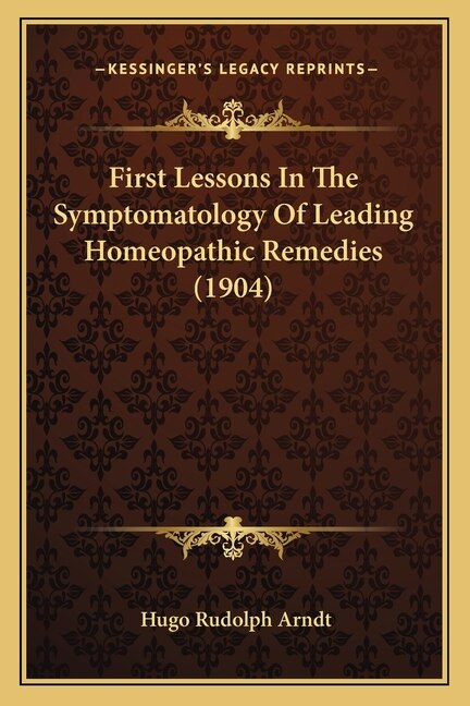 Front cover_First Lessons In The Symptomatology Of Leading Homeopathic Remedies (1904)