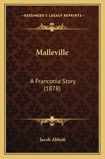 Malleville: A Franconia Story (1878)