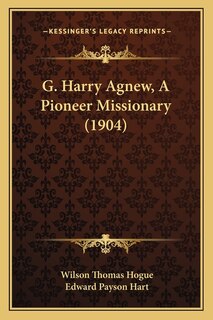 Front cover_G. Harry Agnew, A Pioneer Missionary (1904)