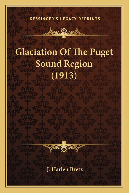 Front cover_Glaciation of the Puget Sound Region (1913)