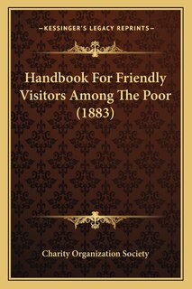 Front cover_Handbook For Friendly Visitors Among The Poor (1883)